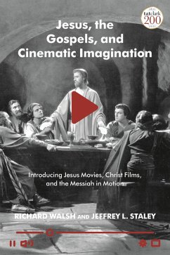 Jesus, the Gospels, and Cinematic Imagination (eBook, PDF) - Walsh, Richard; Staley, Jeffrey L.