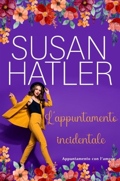 L'appuntamento incidentale (Appuntamento con l'amore, #10) (eBook, ePUB) Cover L'appuntamento incidentale (Appuntamento con l'amore, #10) (eBook, ePUB)