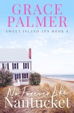 No Forever Like Nantucket (Sweet Island Inn, #6) (eBook, ePUB) No Forever Like Nantucket (Sweet Island Inn, #6) (eBook, ePUB)