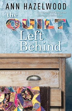 The Quilt Left Behind (eBook, ePUB) - Hazelwood, Ann