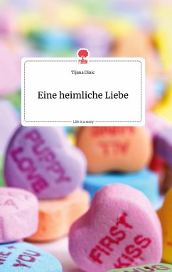 Eine heimliche Liebe. Life is a Story. Life is a Story - story.one - Dinic, Tijana