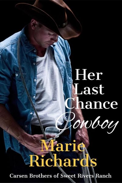 Her Last Chance Cowboy (Carsen Brothers Sweet Clean Western Romance, #5) (eBook, ePUB)