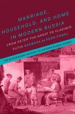 Marriage, Household and Home in Modern Russia (eBook, ePUB)
