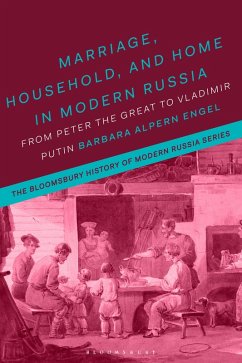 Marriage, Household and Home in Modern Russia (eBook, ePUB) - Engel, Barbara Alpern