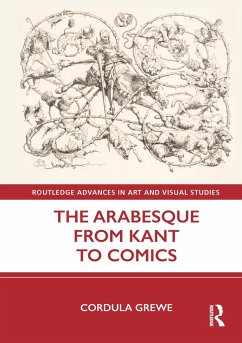 The Arabesque from Kant to Comics (eBook, ePUB) - Grewe, Cordula