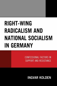Right-Wing Radicalism and National Socialism in Germany (eBook, ePUB) - Kolden, Ingvar Right-Wing Radicalism and National Socialism in Germany (eBook, ePUB) - Kolden, Ingvar