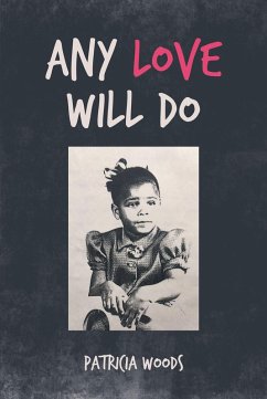 Any Love Will Do (eBook, ePUB) - Woods, Patricia