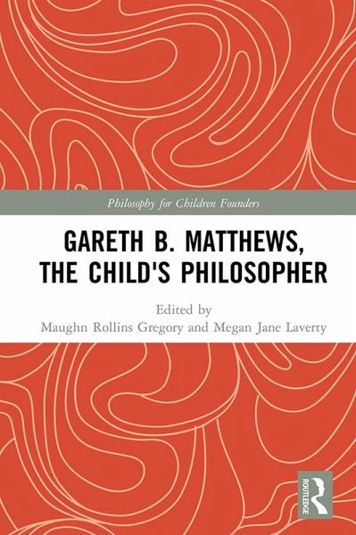 Gareth B. Matthews, The Child's Philosopher (eBook, PDF) Gareth B. Matthews, The Child's Philosopher (eBook, PDF)