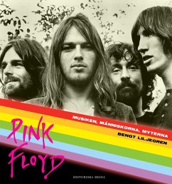 Pink Floyd : musiken, människorna, myterna - Liljegren, Bengt