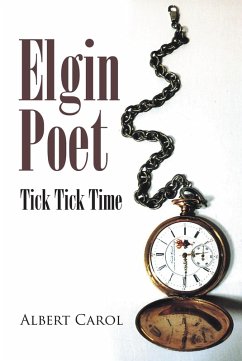 Elgin Poet (eBook, ePUB) - Carol, Albert