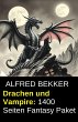Drachen und Vampire: 1400 Seiten... - Bild 1