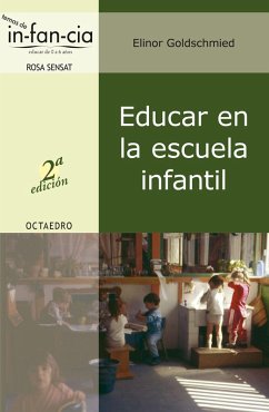 Educar en la escuela infantil (eBook, ePUB) - Goldschmied, Elinor