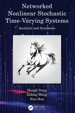 Networked Nonlinear Stochastic Time-Varying Systems (eBook, ePUB) - Dong, Hongli; Wang, Zidong; Hou, Nan