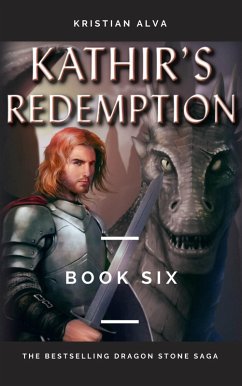 Kathir's Redemption (DRAGON STONE SAGA, #6) (eBook, ePUB) - Alva, Kristian