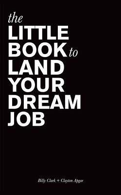 The Little Book to Land Your Dream Job (eBook, ePUB) The Little Book to Land Your Dream Job (eBook, ePUB)