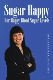 Sugar Happy- For Happy Blood Sugar Levels