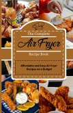 The Complete Air Fryer Recipe Book: Affordable and Easy Air Fryer Recipes on a Budget (eBook, ePUB)