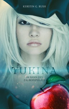 Yukina (eBook, ePUB) - Rush, Kerstin G.