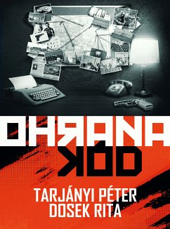 Ohrana Kód (eBook, ePUB) - Tarjányi, Péter; Dosek, Rita
