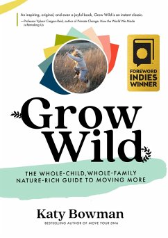 Grow Wild (eBook, ePUB) - Bowman, Katy