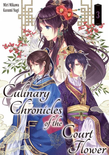 Culinary Chronicles of the Court Flower: Volume 3 (eBook, ePUB) Culinary Chronicles of the Court Flower: Volume 3 (eBook, ePUB)
