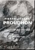 PIERRE-JOSEPH PROUDHON (eBook, ePUB)