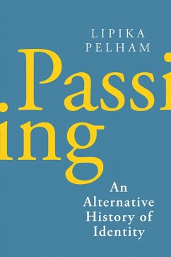 Passing (eBook, ePUB) - Pelham, Lipika