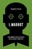 I, Warbot (eBook, ePUB)