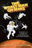 The Worst Man on Mars (eBook, ePUB) The Worst Man on Mars (eBook, ePUB)