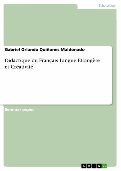 Didactique du Français Langue Etrangère et Créativité (eBook, PDF) - Quiñones Maldonado, Gabriel Orlando
