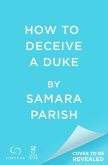 How to Deceive a Duke (eBook, ePUB) How to Deceive a Duke (eBook, ePUB)