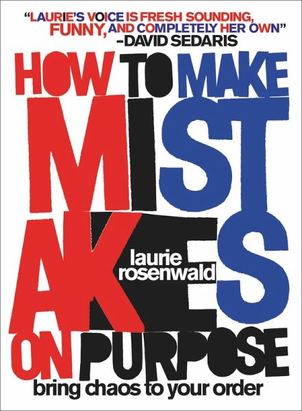 How to Make Mistakes On Purpose (eBook, ePUB) How to Make Mistakes On Purpose (eBook, ePUB)