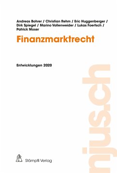 Finanzmarktrecht (eBook, PDF) - Bohrer, Andreas; Rehm, Christian; Huggenberger, Eric; Vollenweider, Marino; Spiegel, Dirk; Foertsch, Lukas; Moser, Patrick