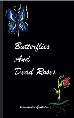 Butterflies and dead roses (eBook, ePUB) - Gabbidon, Ramatoulie