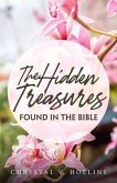 The Hidden Treasures Hidden In The Bible (eBook, ePUB)