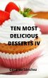 Ten Most Delicious Desserts IV (eBook,... - Bild 1