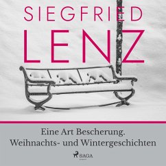 Eine Art Bescherung. Weihnachts- und Wintergeschichten (MP3-Download) - Lenz, Siegfried