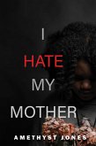 I Hate My Mother (eBook, ePUB)