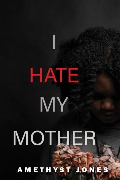 I Hate My Mother (eBook, ePUB) - Jones, Amethyst