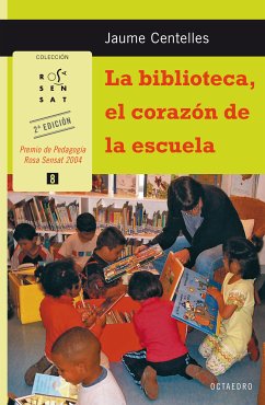 La biblioteca, el corazón de la escuela (eBook, ePUB) - Centelles, Jaume