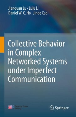 Collective Behavior in Complex Networked Systems under Imperfect Communication (eBook, PDF) - Lu, Jianquan; Li, Lulu; Ho, Daniel W. C.; Cao, Jinde