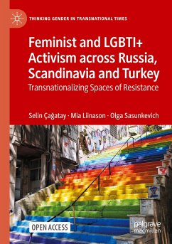 Feminist and LGBTI+ Activism across Russia, Scandinavia and Turkey - Çagatay, Selin;Liinason, Mia;Sasunkevich, Olga