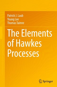 The Elements of Hawkes Processes - Laub, Patrick J.;Lee, Young;Taimre, Thomas