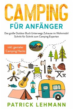 Camping für Anfänger - Lehmann, Patrick