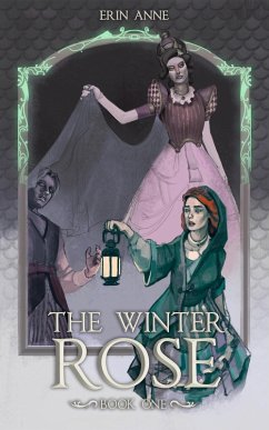 The Winter Rose (eBook, ePUB) - Barker, Jesse; Anne, Erin