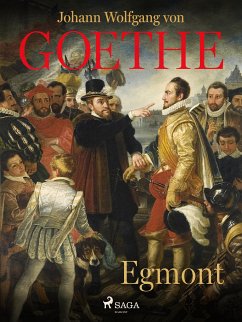 Egmont (eBook, ePUB) - Goethe, Johann Wolfgang von