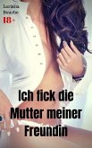 Ich fick die Mutter meiner Freundin (eBook, ePUB)