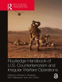 Routledge Handbook of U.S. Counterterrorism and Irregular Warfare Operations (eBook, ePUB)