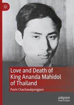 Love and Death of King Ananda Mahidol of Thailand - Chachavalpongpun, Pavin