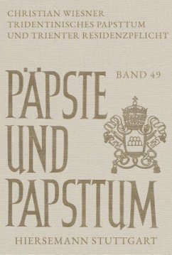 Tridentinisches Papsttum und Trienter Residenzpflicht - Wiesner, Christian